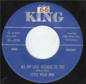 Little Willie John - All My Love Belongs To You / Why Don't You Haul Off An ...