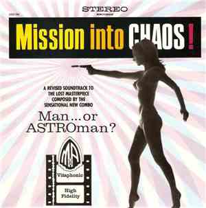 Man... Or Astroman? - Mission Into Chaos!