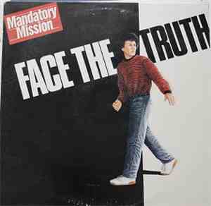 Mandatory Mission - Face The Truth