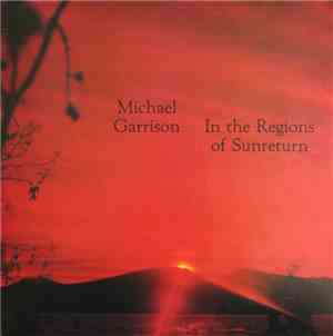 Michael Garrison - In The Regions Of Sunreturn