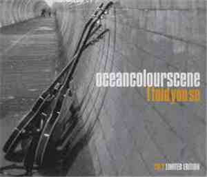 Ocean Colour Scene - I Told You So