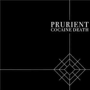 Prurient - Cocaine Death