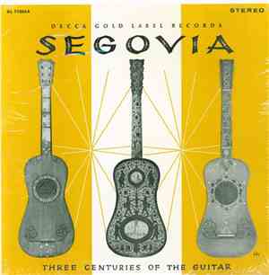 Segovia - Three Centuries Of The Guitar