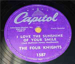 The Four Knights - I Love The Sunshine Of Your Smile / Sentimental Fool