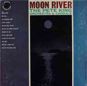 The Pete King Orchestra & Chorale - Moon River