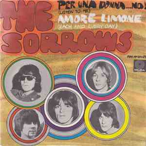 The Sorrows - Per Una Donna.... No ! (Listen To Me)/ Amore Limone (Each And Every Day)