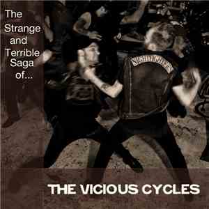 The Vicious Cycles - The Strange And Terrible Saga Of...