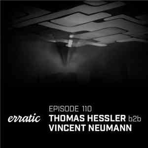Thomas Hessler and Vincent Neumann - Erratic Podcast 110