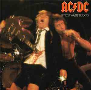 AC/DC - If You Want Blood, You've Got It