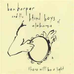 Ben Harper And The Blind Boys Of Alabama - There Will Be A Light