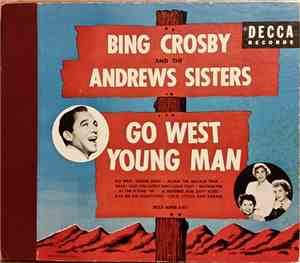 Bing Crosby And The  The Andrews Sisters - Go West Young Man