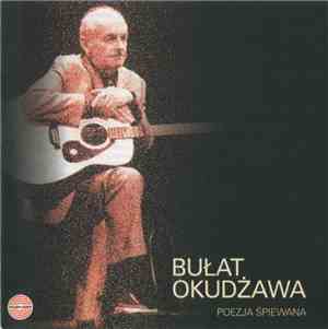 Bułat Okudżawa - Poezja Śpiewana