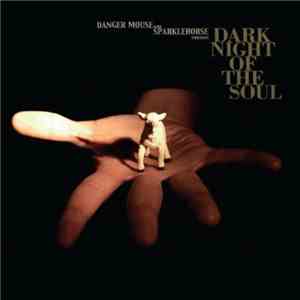 Danger Mouse And Sparklehorse - Dark Night Of The Soul