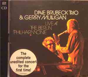Dave Brubeck Trio & Gerry Mulligan - Live At The Berlin Philharmonie