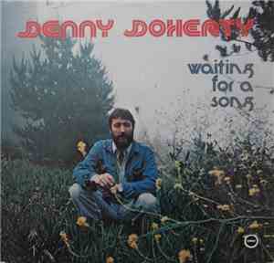 Denny Doherty - Waiting For A Song