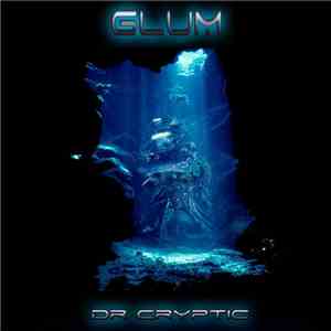 Dr. Cryptic - Glum