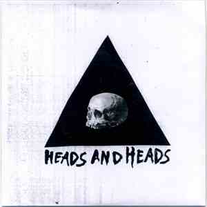 El Eje Del Mäl, Heads And Heads - Heads And Heads / El Eje Del Mäl