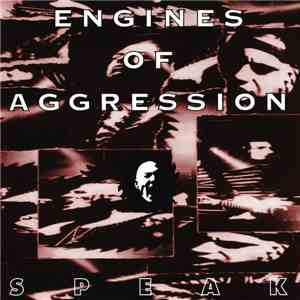 Engines Of Aggression - Speak