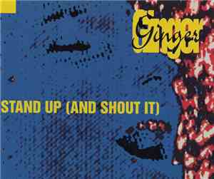 Ginger - Stand Up (And Shout It)