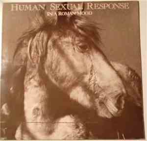 Human Sexual Response - In A Roman Mood