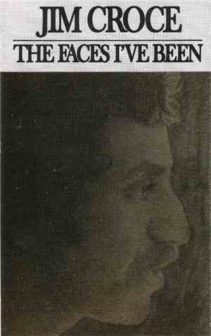 Jim Croce - The Faces I've Been
