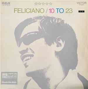 Jose Feliciano - 10 To 23