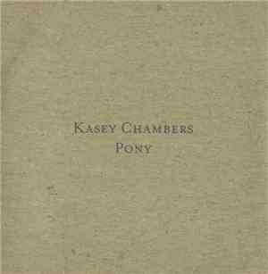 Kasey Chambers - Pony