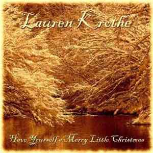 Lauren Krothe - Have Yourself A Merry Little Christmas