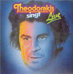 Mikis Theodorakis - Theodorakis Singt Live