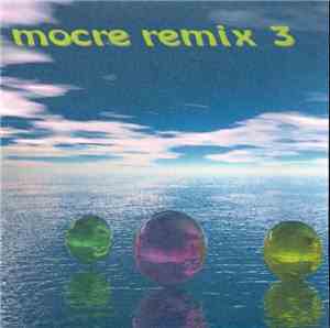 Mocre - Mocre Remix 3