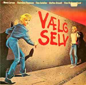 Mona Larsen, Thorstein Thomsen, Tina Schæfer, Steffen Brandt, Finn Olafsson Band - Vælg Selv