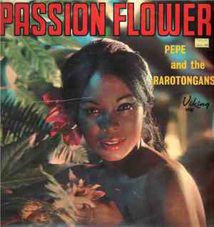 Pepe And The Rarotongans - Passion Flower