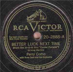 Perry Como With Russ Case And His Orchestra - Better Luck Next Time / It On ...