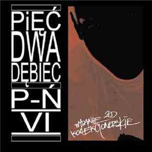 Pięć Dwa Dębiec - P-Ń VI Wydanie Kolekcjonerskie