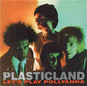 Plasticland - Let's Play Pollyanna