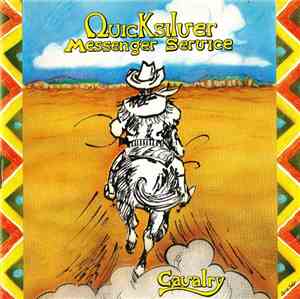 Quicksilver Messenger Service - Cavalry