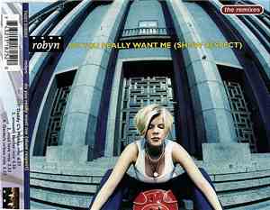 Robyn - Do You Really Want Me (Show Respect) (The Remixes)