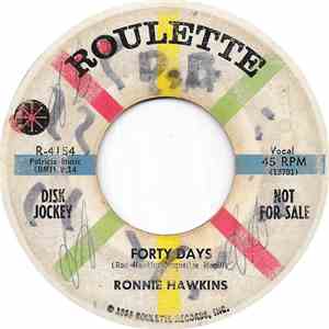 Ronnie Hawkins - Forty Days / One Of These Days