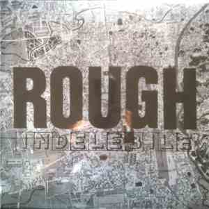 Rough  - Indelebile