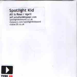 Spotlight Kid - All Is Real / April