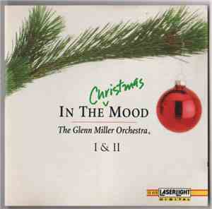 The Glenn Miller Orchestra - In The Christmas Mood I & II