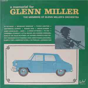 The Members Of Glenn Miller's Orchestra - A Memorial For Glenn Miller