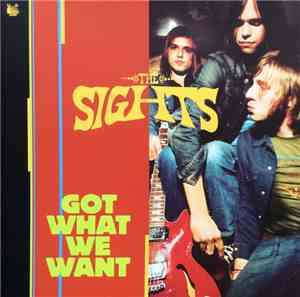 The Sights - Got What We Want