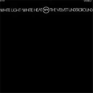 The Velvet Underground - White Light/White Heat