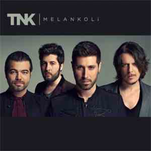 TNK  - Melankoli