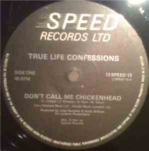 True Life Confessions - Don't Call Me Chickenhead