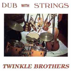 Twinkle Brothers - Dub With Strings