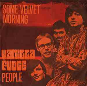Vanilla Fudge - Some Velvet Morning / People