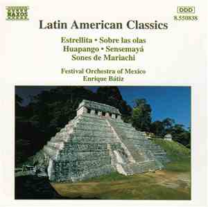 Various, Festival Orchestra Of Mexico, Enrique Bátiz - Estrellita • Sobre L ...