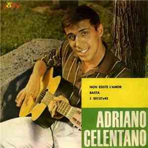 Adriano Celentano - Non Esiste L'Amor / Basta